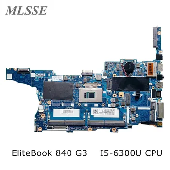 Používa sa Pre HP EliteBook 840 G3 Notebook Doske 903741-601 501 001 S i5-6300U CPU 6050A2822301-MB-A01 DDR4 100% Testované