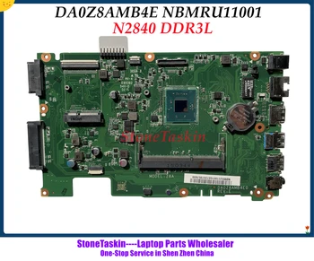 StoneTaskin NBMRU11001 Pre Acer Aspire ES1-411 Notebook Doska s Celeron CPU N2840 DA0Z8AMB4E0 doske 100% Plnej Testované